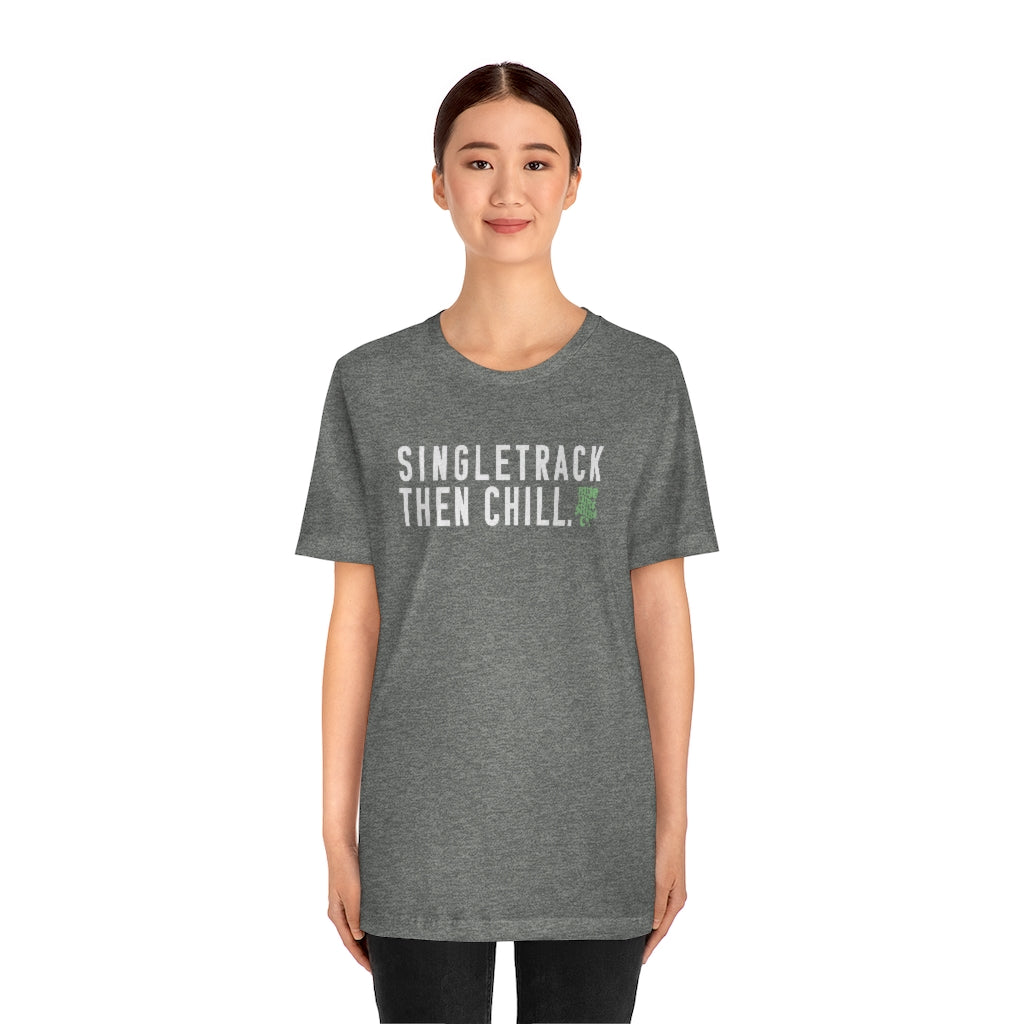 Singletrack Then Chill T-shirt
