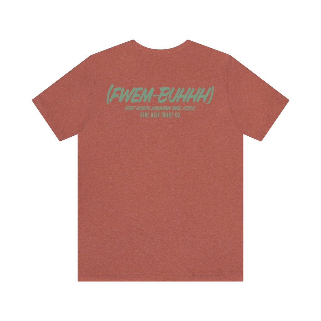 FWMBA "FWEM-BUHHH" T-shirt